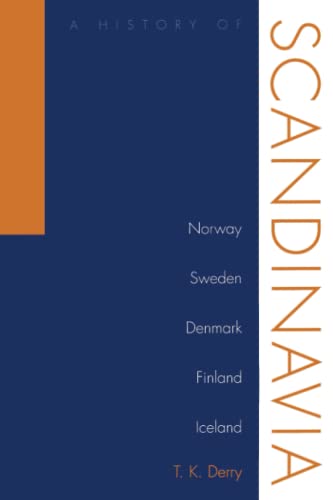 Beispielbild fr The History of Scandinavia (Norway,Sweden,Denmark,Finland,Iceland) zum Verkauf von WorldofBooks