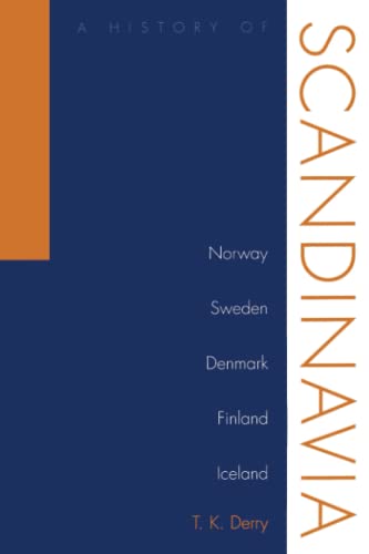 Stock image for The History of Scandinavia (Norway,Sweden,Denmark,Finland,Iceland) for sale by WorldofBooks