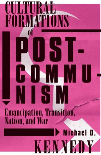 9780816638574: Cultural Formations Of Postcommunism: Emancipation, Transition, Nation, and War (Contradictions of Modernity)