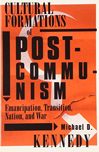 9780816638581: Cultural Formations Of Postcommunism: Emancipation, Transition, Nation, and War: 15 (Contradictions of Modernity)