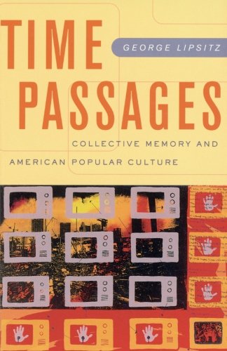 9780816638819: Time Passages: Collective Memory and American Popular Culture
