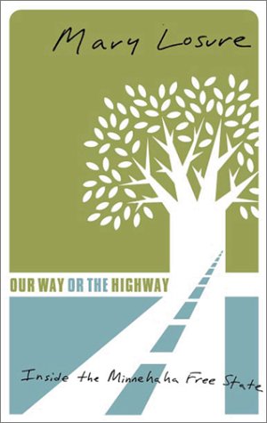 Stock image for Our Way or the Highway: Inside the Minnehaha Free State for sale by Riverby Books