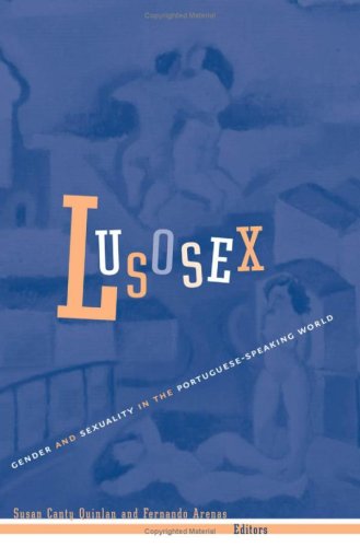 Beispielbild fr Lusosex: Gender And Sexuality In The Portuguese-Speaking World zum Verkauf von Midtown Scholar Bookstore