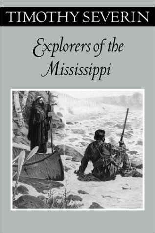 Stock image for Explorers Of The Mississippi (Fesler-Lampert Minnesota Heritage) for sale by Goodwill