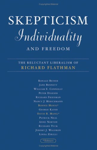 9780816639694: Skepticism, Individuality, and Freedom: The Reluctant Liberalism Of Richard Flathman