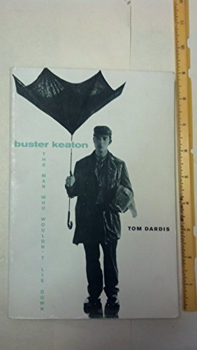 Stock image for Buster Keaton : The Man Who Wouldn't Lie Down for sale by Better World Books: West