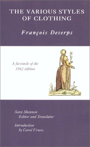 Imagen de archivo de A Collection of the Various Styles of Clothing: Which Are Presently Worn in Countries of Europe, Asia, Africa, and the Savage Islands, All Realistically Depicted, 1562 a la venta por Ergodebooks