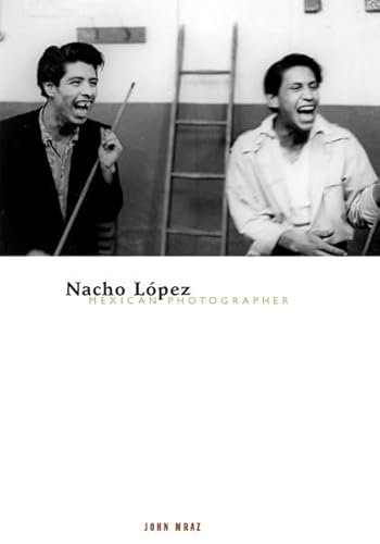 Stock-Bild f�r Nacho Lopez, Mexican Photographer (Visible Evidence, V. 14)
