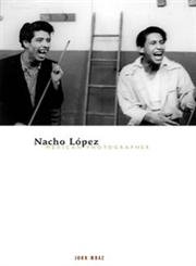 Nacho Lopez, Mexican Photographer (Volume 14) (Visible Evidence)