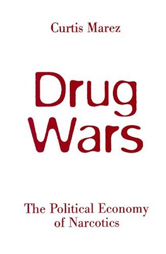 Stock-Bild f�r Drug Wars: The Political Economy of Narcotics