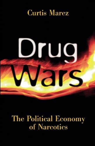 Imagen de archivo de Drug Wars: The Political Economy Of Narcotics a la venta por Wonder Book