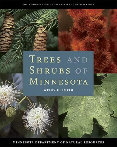 Stock image for Trees and Shrubs of Minnesota: The Complete Guide to Species Identification