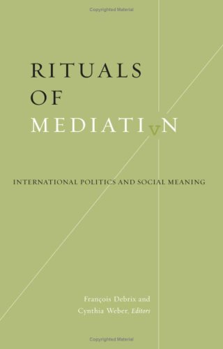 Beispielbild fr Rituals Of Mediation: International Politics And Social Meaning zum Verkauf von Midtown Scholar Bookstore