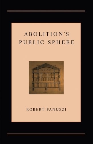 Imagen de archivo de Abolition?s Public Sphere a la venta por Gulf Coast Books