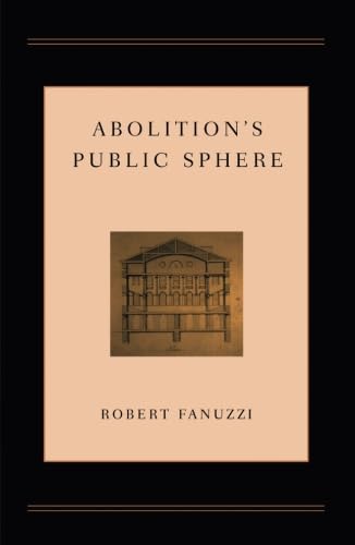 Stock image for Abolition?s Public Sphere for sale by Gulf Coast Books