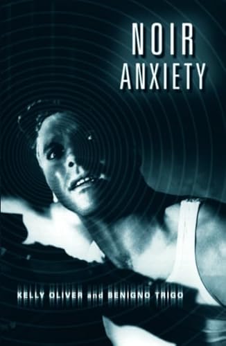 Noir Anxiety (9780816641109) by Oliver, Kelly