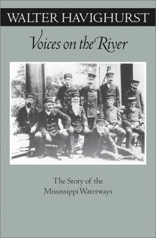 Beispielbild fr Voices on the River : The Story of the Mississippi Waterways zum Verkauf von Better World Books