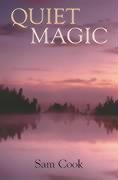 Stock image for Quiet Magic (Outdoor Essays & Reflections) for sale by GF Books, Inc.