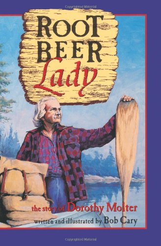 Stock image for Root Beer Lady: The Story of Dorothy Molter for sale by ThriftBooks-Dallas