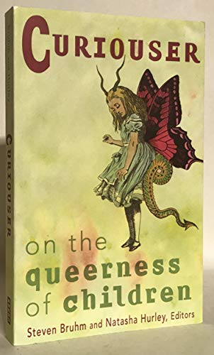 Imagen de archivo de Curiouser: On The Queerness Of Children a la venta por Half Price Books Inc.