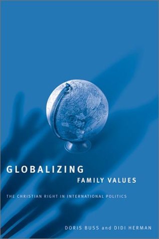 9780816642083: Globalizing Family Values: The Christian Right In International Politics