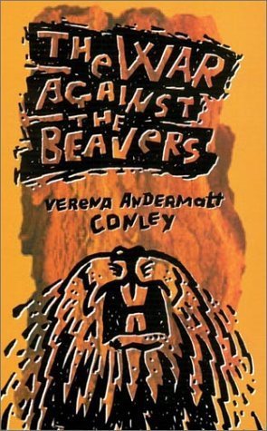 Beispielbild fr War Against the Beavers zum Verkauf von Chequamegon Books