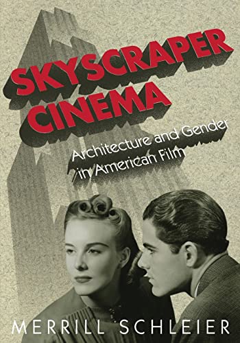 Stock image for Skyscraper Cinema: Architecture and Gender in American Film for sale by Abacus Bookshop