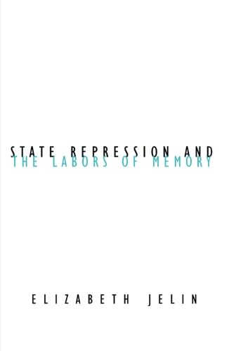 Imagen de archivo de State Repression and the Labors of Memory (Volume 18) (Contradictions of Modernity) a la venta por BooksRun