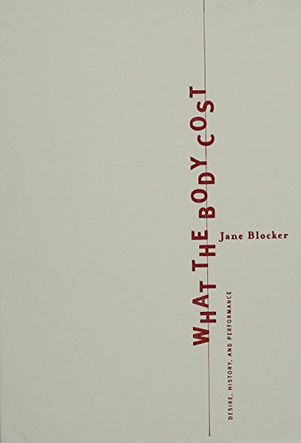 Beispielbild fr What The Body Cost: Desire, History, And Performance zum Verkauf von Midtown Scholar Bookstore