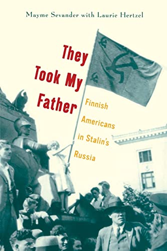 9780816643363: They Took My Father: Finnish Americans in Stalin’s Russia