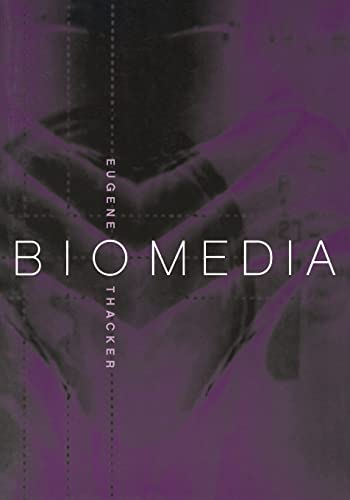 Biomedia (Electronic Mediations) (Volume 11) (9780816643530) by Thacker