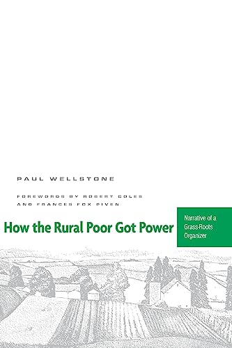 How the Rural Poor Got Power: Narrative of a Grass-Roots Organizer (9780816643837) by Wellstone, Paul