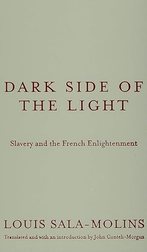 9780816643882: Dark Side of the Light: Slavery and the French Enlightenment