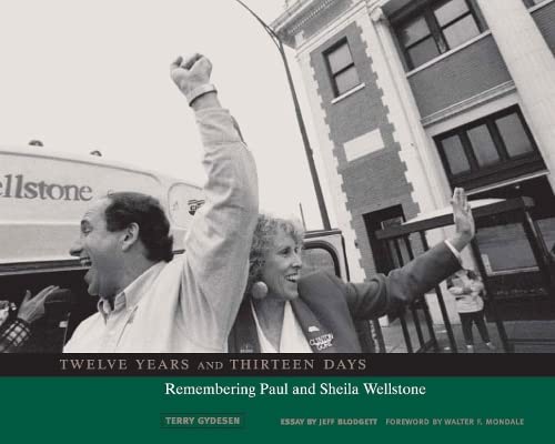 Stock image for Twelve Years and Thirteen Days: Remembering Paul and Sheila Wellstone for sale by Cambridge Books