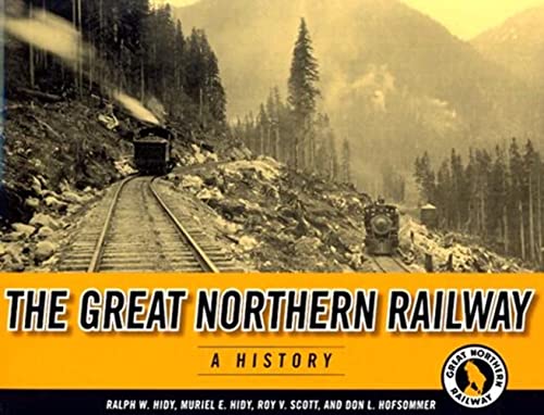 9780816644292: The Great Northern Railway: A History (Fesler-Lampert Minnesota Heritage)