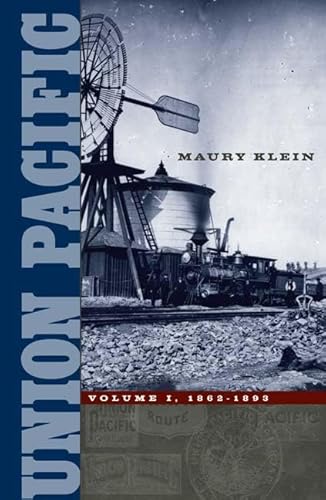 9780816644599: Union Pacific: Volume I, 1862-1893