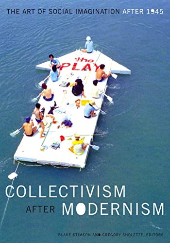 Collectivism after Modernism: The Art of Social Imagination after 1945 (Paperback)