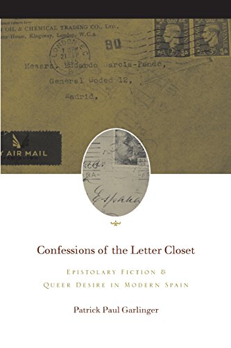 9780816644940: Confessions of the Letter Closet: Epistolary Fiction and Queer Desire in Modern Spain