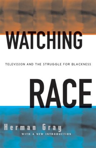 Imagen de archivo de Watching Race : Television and the Struggle for Blackness a la venta por Better World Books