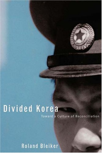 Divided Korea: Toward A Culture Of Reconciliation