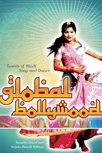 9780816645787: Global Bollywood: Travels of Hindi Song and Dance