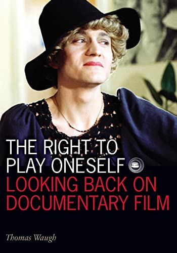 Stock image for The Right to Play Oneself: Looking Back on Documentary Film (Visible Evidence) for sale by SecondSale