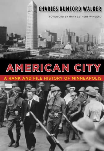 Stock image for American City: A Rank and File History of Minneapolis (Fesler-Lampert Minnesota Heritage) for sale by WorldofBooks