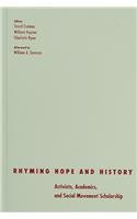 Stock image for Rhyming Hope and History: Activists, Academics, and Social Movement Scholarship (Social Movements, Protest and Contention) for sale by Midtown Scholar Bookstore