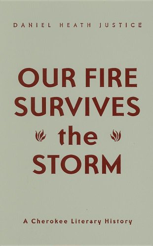 Stock image for Our Fire Survives the Storm: A Cherokee Literary History for sale by Books on the Web