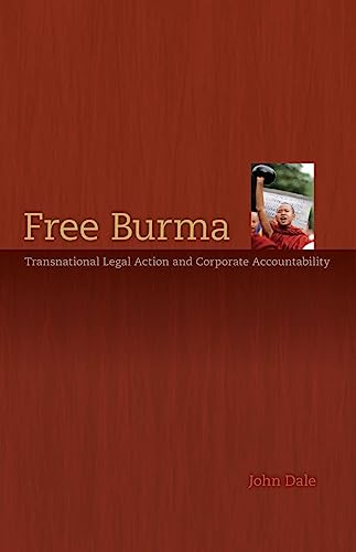Beispielbild fr Free Burma : Transnational Legal Action and Corporate Accountability zum Verkauf von Better World Books