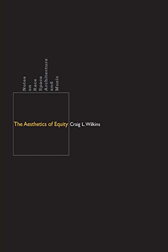 

The Aesthetics of Equity: Notes on Race, Space, Architecture, and Music