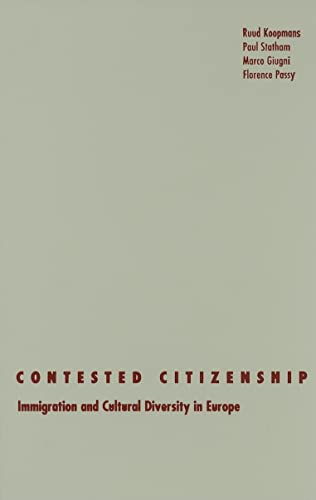 Contested Citizenship: Immigration and Cultural Diversity in Europe (Social Movements, Protest an...