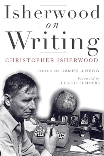 9780816646937: Isherwood on Writing: The Lectures in California