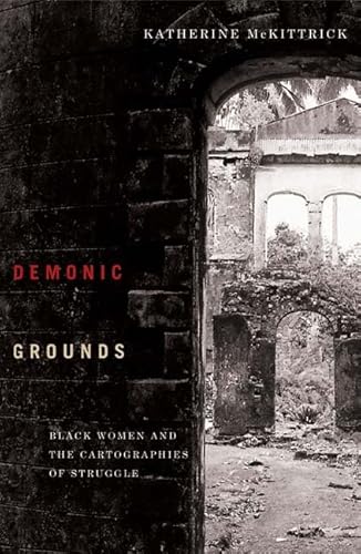 Stock image for Demonic Grounds: Black Women And The Cartographies Of Struggle for sale by Mispah books